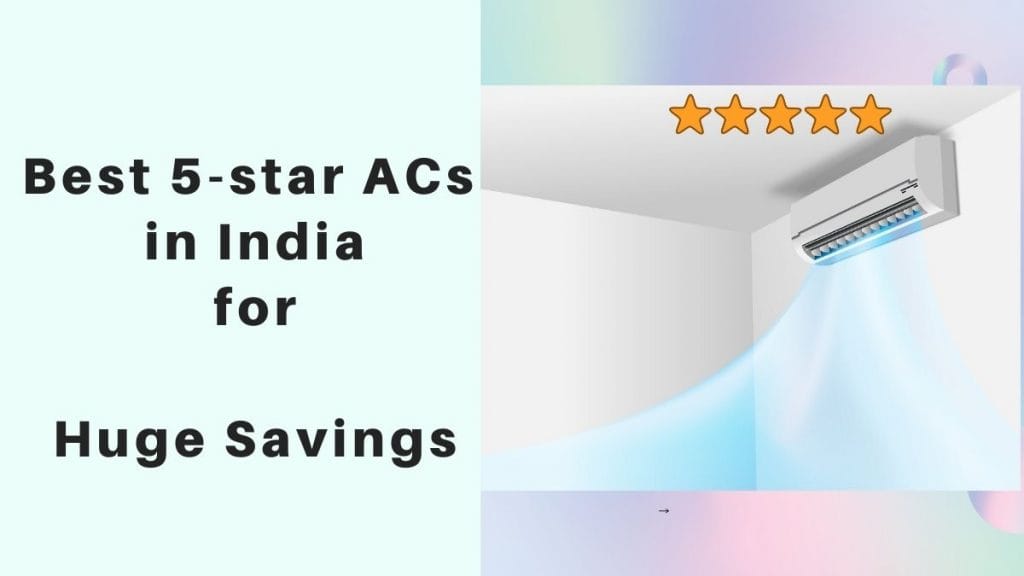 Best 5 star AC in India Air conditioner